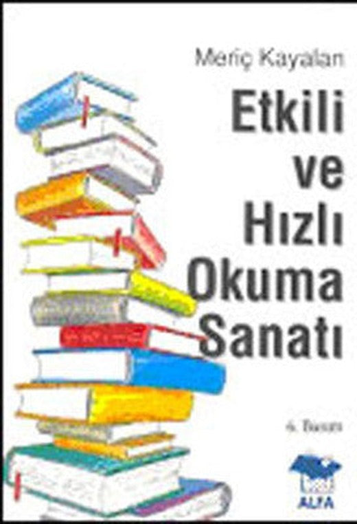 Etkili ve Hızlı Okuma Sanatı | Alfa Yayınları