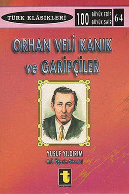 Orhan Veli Kanık ve Garipçiler | Toker Yayınları