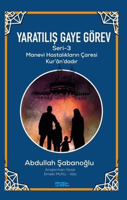 Yaratılış Gaye Görev Seri 3 - Manevi Hastalıkların Çaresi Kur'an'daır | Mat Kitap