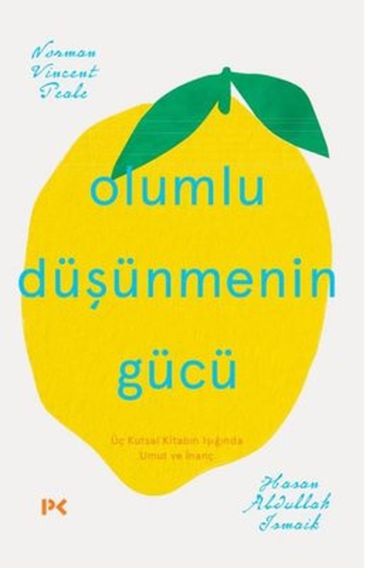 Olumlu Düşünmenin Gücü - Üç Kutsal Dinin Işığında Umut ve İnanç | Profil Kitap (İnce Kapak)