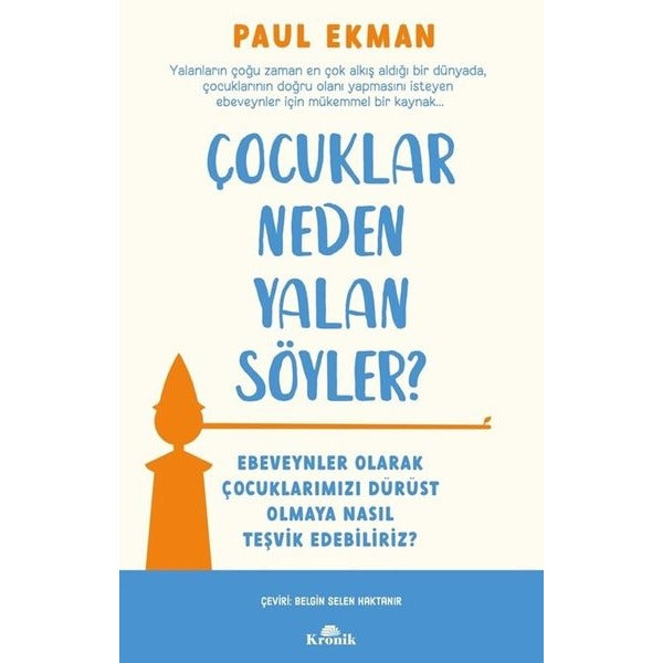 Çocuklar Neden Yalan Söyler? Ebeveynler Olarak Çocuklarımızı Dürüst Olmaya Nasıl Teşvik Edebiliriz? | Kronik Kitap (İnce Kapak)
