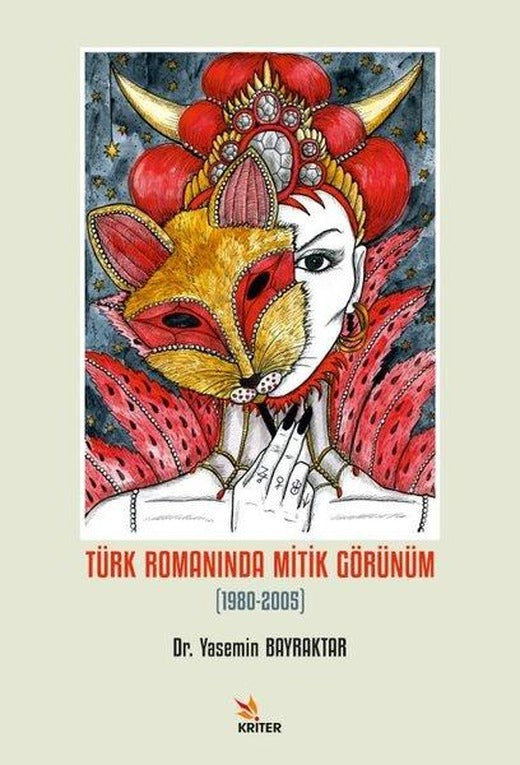 Türk Romanında Mitik Görünüm 1980-2005 | Kriter (İnce Kapak)