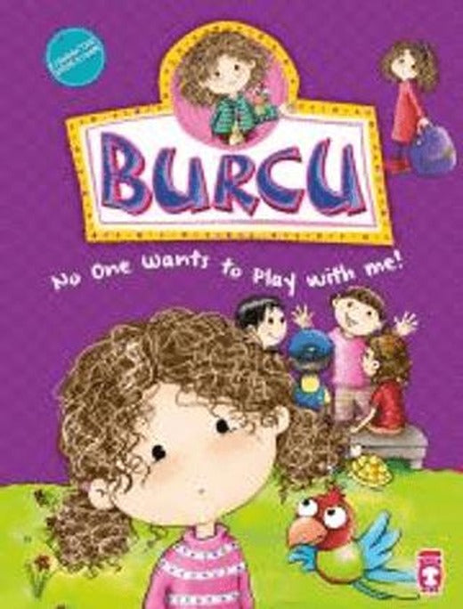 Burcu No One Wants To Play With Me! - Burcu Kimse Beni Oyuna Almıyor!