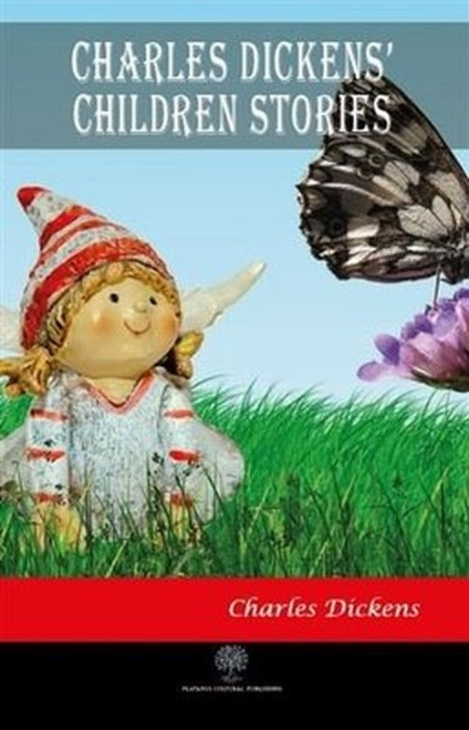 Charles Dickens Children Stories | Platanus Publishing