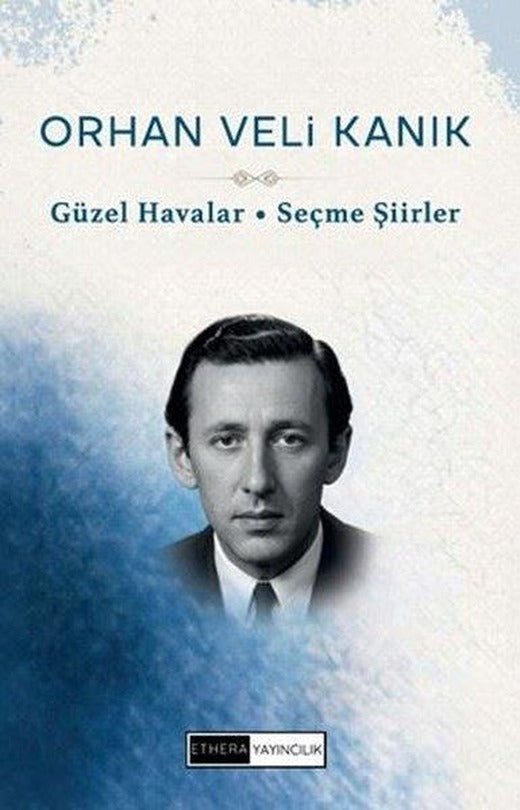 Güzel Havalar - Seçme Şiirler | Ethera Yayıncılık (İnce Kapak)