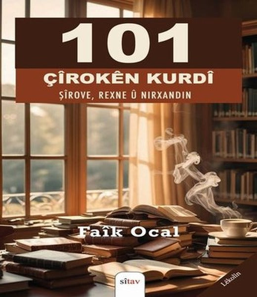 101 Çiroken Kurdi - Şirove Rexne ü Nirxandin | Sitav yayınevi (İnce Kapak)