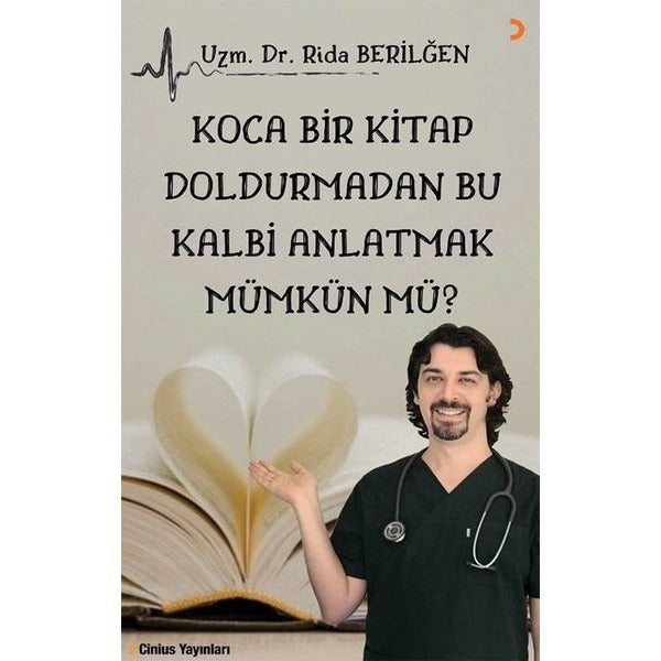 Koca Bir Kitap Doldurmadan Bu Kalbi Anlatmak Mümkün mü? | Cinius (İnce Kapak)