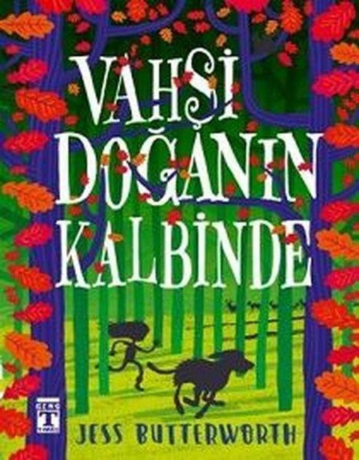 Vahşi Doğanın Kalbinde | Genç Timaş (İnce Kapak)
