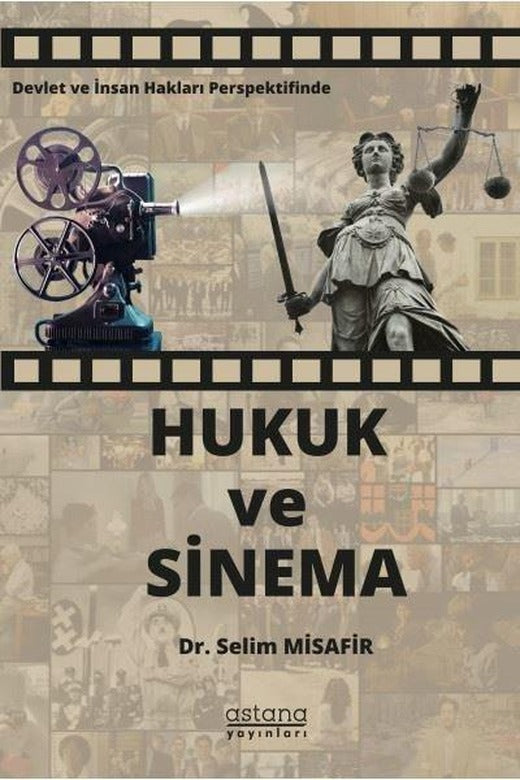 Devlet ve İnsan Hakları Perspektifinde Hukuk ve Sinema | Astana Yayınları (İnce Kapak)