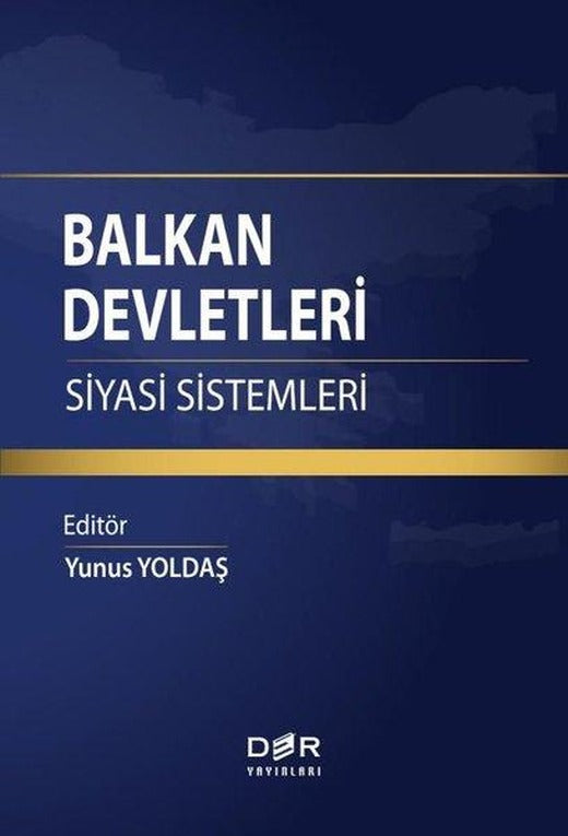 Balkan Devletleri - Siyasi Sistemleri | Der Yayınları (İnce Kapak)
