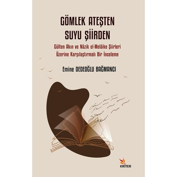 Gömlek Ateşten Suyu Şiirden - Gülten Akın ve Nazik el-Melaike Şiirleri Üzerine Karşılaştırmalı Bir İ | Kriter