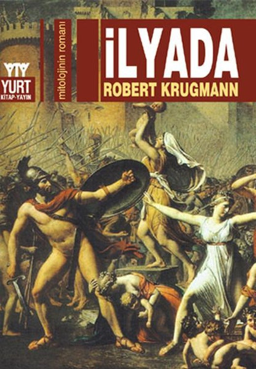 İlyada-Mitolojinin Romanı | Yurt Kitap Yayın - Herkese Tarih, Herkese Mitoloji Dizisi (İnce Kapak)