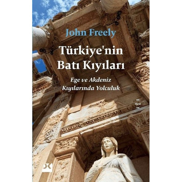 Türkiye'nin Batı Kıyıları - Ege ve Akdeniz Kıyılarında Yolculuk | Doğan Kitap (Ciltli)