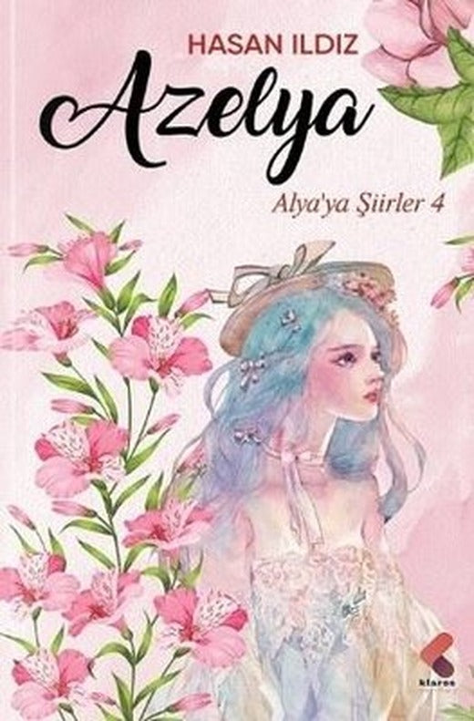 Azelya - Alya'ya Şiirler 4 | Klaros Yayınları