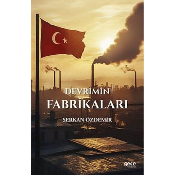 Devrimin Fabrikaları | Gece Kitaplığı (İnce Kapak )