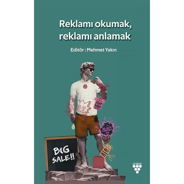 Reklamı Okumak Reklamı Anlamak | Urzeni Yayıncılık (İnce Kapak)
