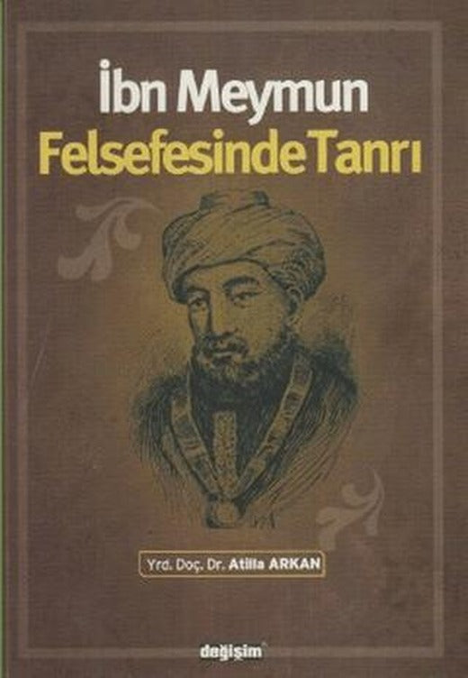 İbn Meymun Felsefesinde Tanrı | Değişim Yayınları (Ciltsiz)