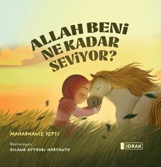 Allah Beni Ne Kadar Seviyor? | İdrak Yayınları (Ciltsiz)