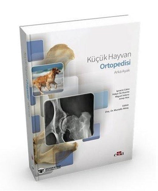 Küçük Hayvan Ortopedisi Arka Ayak | Güneş Tıp Kitabevleri (İnce Kapak)