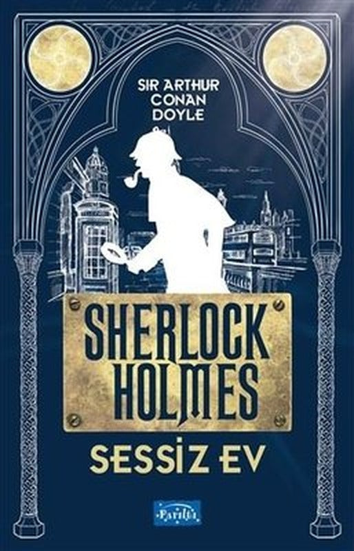 Sessiz Ev Sherlock Holmes | Parıltı Yayınları