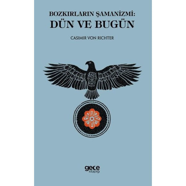 Bozkırların Şamanizmi - Dün ve Bugün | Gece Kitaplığı (İnce Kapak)