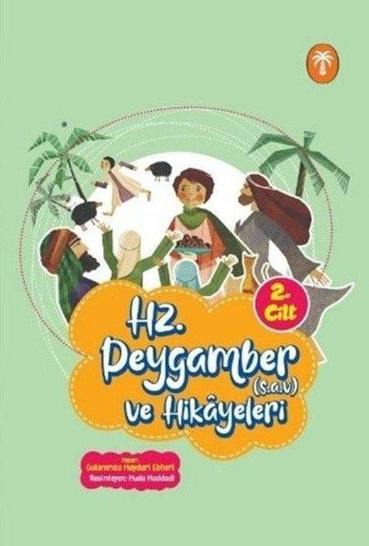Hz .Peygamber ve Hikayeleri 2. Cilt | Palmiye Yayınları (İnce Kapak)