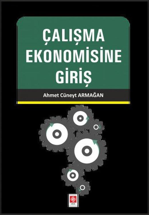 Çalışma Ekonomisine Giriş | Ekin Basım Yayın (İnce Kapak)
