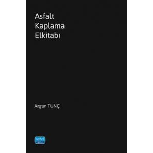 Asfalt Kaplama Elkitabı | Nobel Akademik Yayıncılık (İnce Kapak)