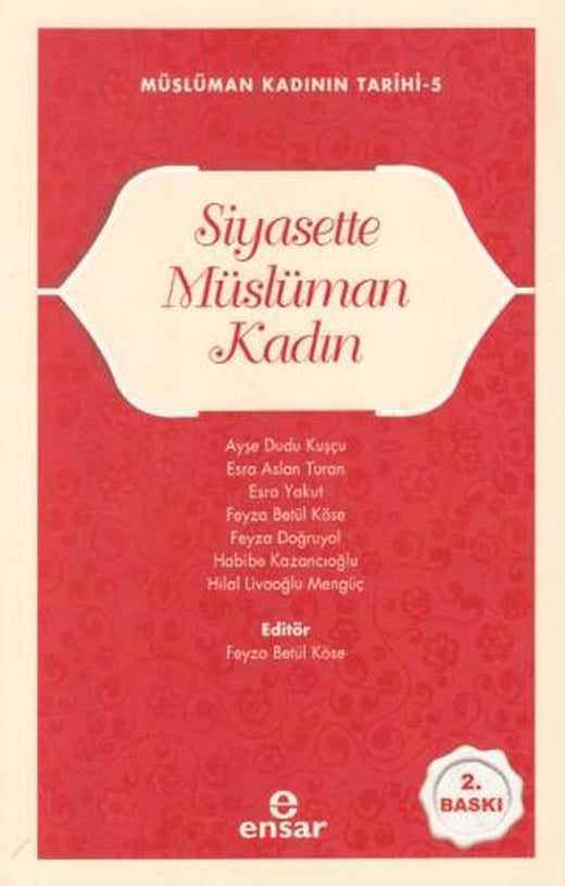 Müslüman Kadının Tarihi 5 - Siyasette Müslüman Kadın