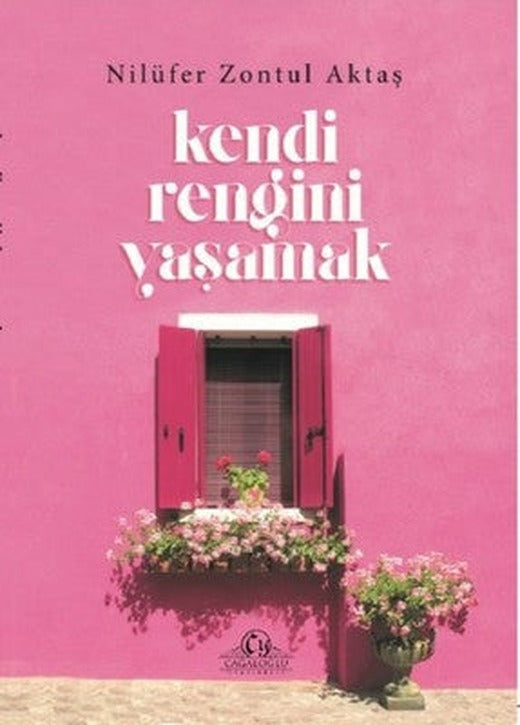 Kendi Rengini Yaşamak | Cağaloğlu Yayınevi