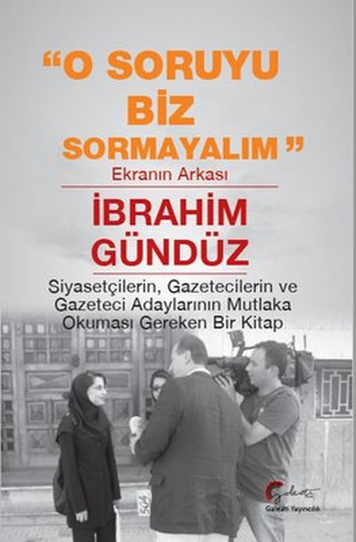 O Soruyu Biz Sormayalım - Ekranın Arkası | Galeati