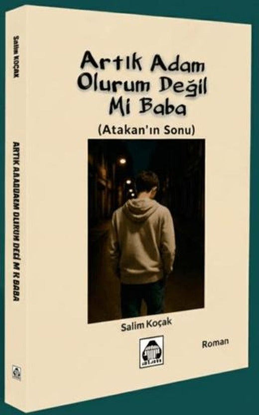 Artık Adam Olurum Değil Mi Baba? | Alan Yayıncılık (Ciltsiz)