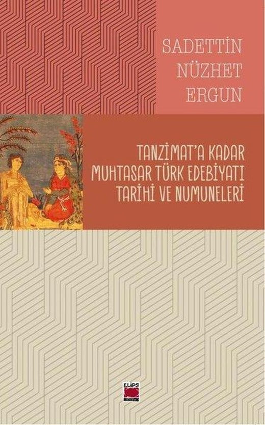 Tanzimat'a Kadar Muhtasar Türk Edebiyatı Tarihi ve Numuneleri | Elips Kitapları (İnce Kapak)