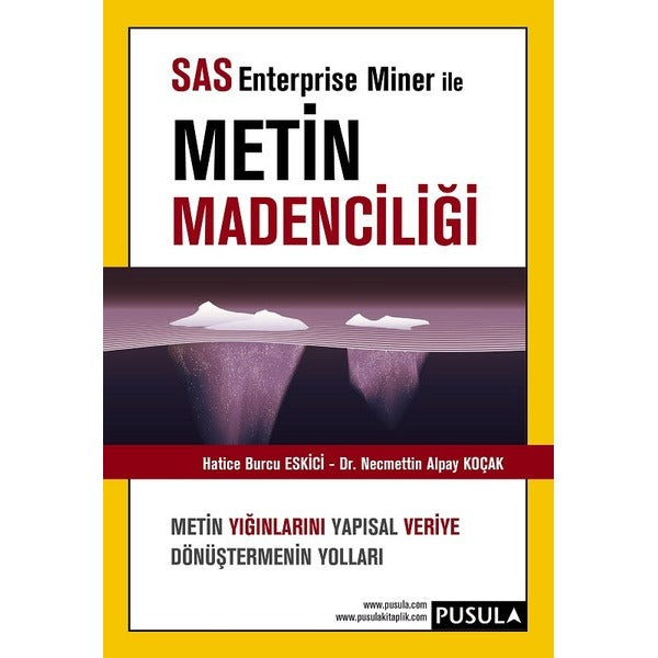 SAS Enterprise Miner ile Metin Madenciliği | Pusula Yayıncılık (İnce Kapak)