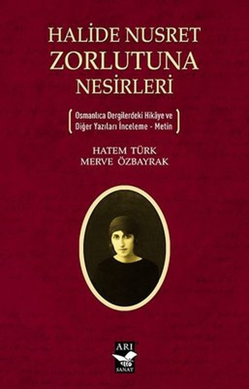 Halide Nusret Zorlutuna Nesirleri | Arı Sanat Yayınevi