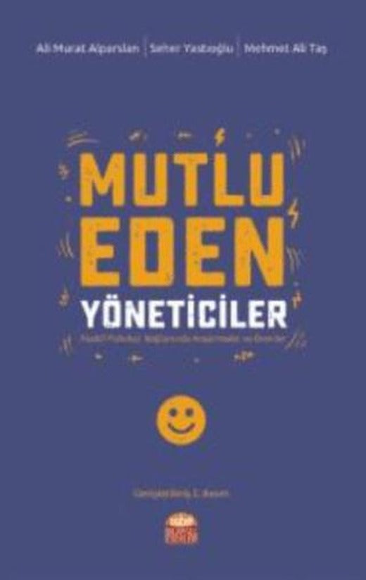 Mutlu Eden Yöneticiler | Nobel Bilimsel Eserler (Ciltsiz)