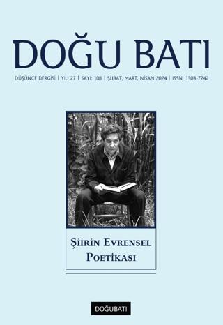 Doğu Batı Düşünce Dergisi Yıl: 27 Sayı: 108 - Şiirin Evrensel Poetikası | Doğu Batı Dergileri (Ciltsiz)  - Resim 1