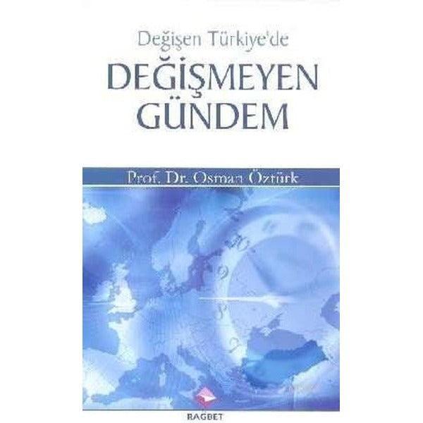 Değişen Türkiye'de Değişmeyen Gündem