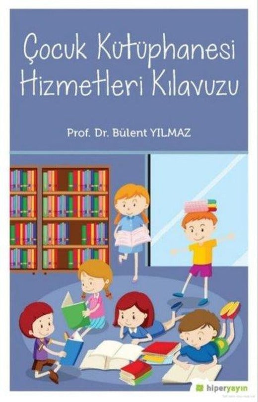 Çocuk Kütüphanesi Hizmetleri Kılavuzu | Hiperlink (İnce Kapak)