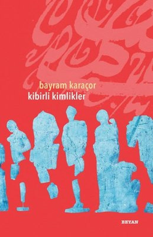 Kibirli Kimlikler | Beyan Yayınları