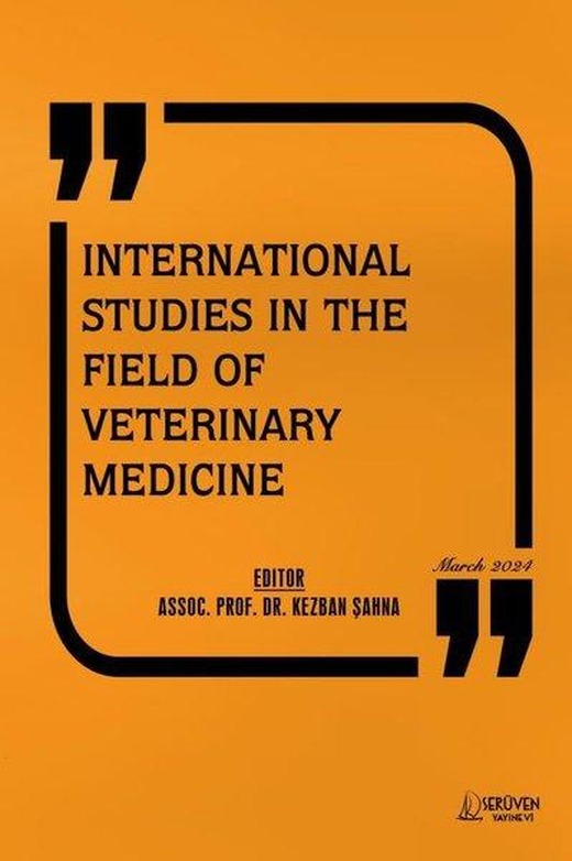 International Studies in The Field Of Veterinary Medicine - March 2024 | Serüven Yayınevi (İnce Kapak)