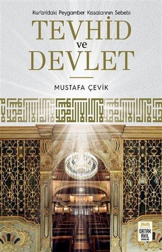 Kurandaki Peygamber Kıssalarının Sebebi Tevhid ve Devlet | Ortak Akıl Yayınları (İnce Kapak)