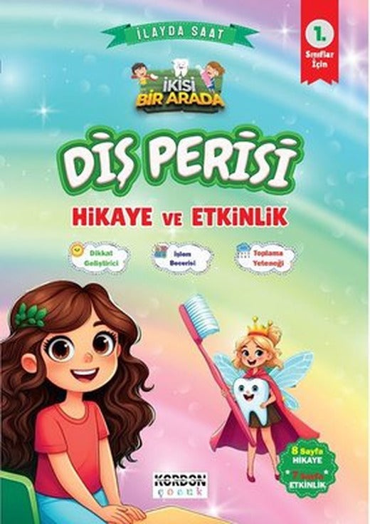 Diş Perisi Hikaye ve Etkinlik 1. Sınıflar İçin (İkisi Bir Arada Renkli Resimli) | Kordon Çocuk (İnce Kapak)