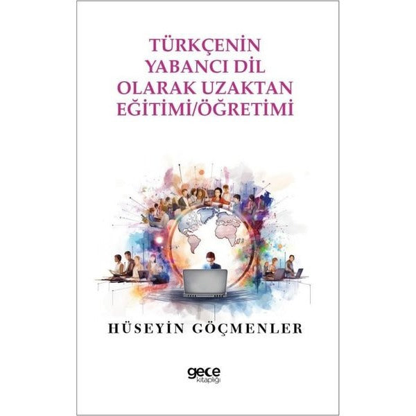 Türkçenin Yabancı Dil Olarak Uzaktan Eğitimi Öğretimi | Gece Kitaplığı (İnce Kapak)