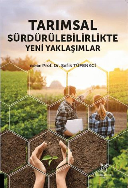 Tarımsal Sürdürülebilirlikte Yeni Yaklaşımlar | Akademisyen Kitabevi (Ciltsiz)
