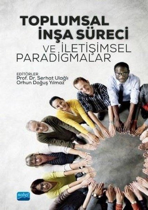 Toplumsal İnşa Süreci ve İletişimsel Paradigmalar | Nobel Akademik Yayıncılık (İnce Kapak)