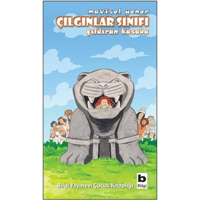 Çılgınlar Sınıfı - Çıldıran Kasaba | Bilgi Yayınevi
