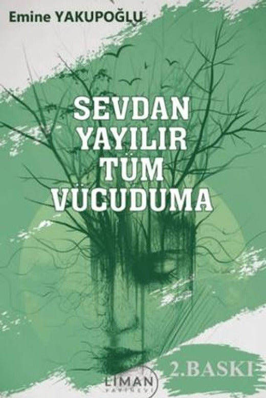 Sevdan Yayılır Tüm Vücuduma