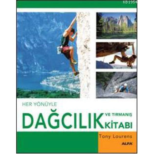 Her Yönüyle Dağcılık ve Tırmanış Kitabı | Alfa Yayınları