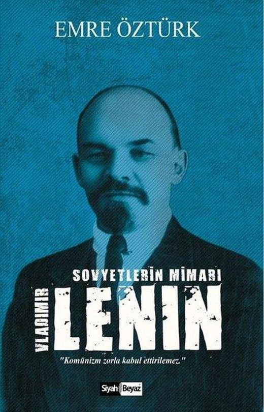 Vladımır Lenin-Sovyetlerin Mimarı | Siyah Beyaz (İnce Kapak)